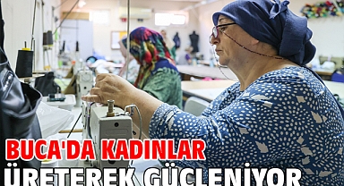 Buca'da kadınlar üreterek güçleniyor