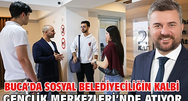 Buca’da sosyal belediyeciliğin kalbi Gençlik Merkezleri’nde atıyor