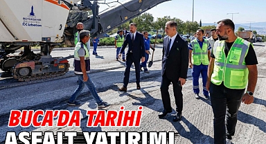 Buca’da tarihi asfalt yatırımı