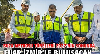 Buca Metrosu tünelleri 2027’nin sonunda Fuar İzmir’le buluşacak