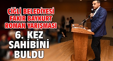 Çiğli Belediyesi Fakir Baykurt Roman Yarışması 6. Kez sahibini buldu
