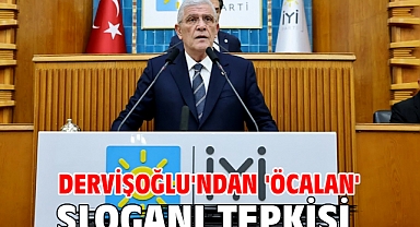 Dervişoğlu'ndan 'Öcalan' sloganı tepkisi!