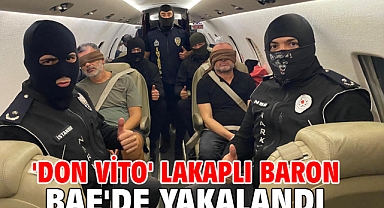 'Don Vito' lakaplı baron BAE'de yakalandı!