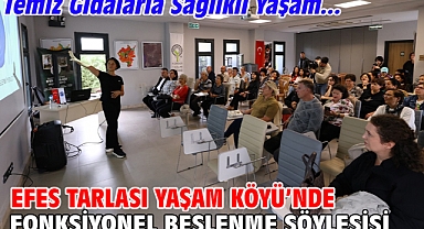 Efes Tarlası Yaşam Köyü’nde Fonksiyonel Beslenme Söyleşisi