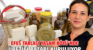 Efes Tarlası Yaşam Köyü’nde Üretici Pazarı Kuruluyor
