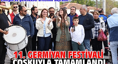 Emeğin ve geleneksel üretimin bayramı: 11. Germiyan Festivali coşkuyla tamamlandı