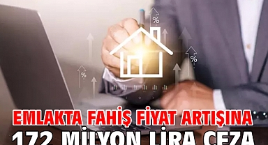Emlakta fahiş fiyat artışına 172 milyon lira ceza