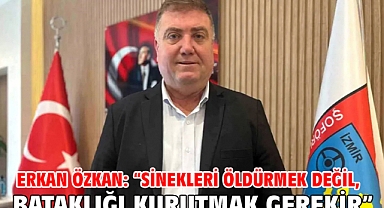 Erkan Özkan: “Sinekleri Öldürmek Değil, Bataklığı Kurutmak Gerekir”