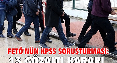 FETÖ'nün KPSS soruşturması: 13 gözaltı kararı!