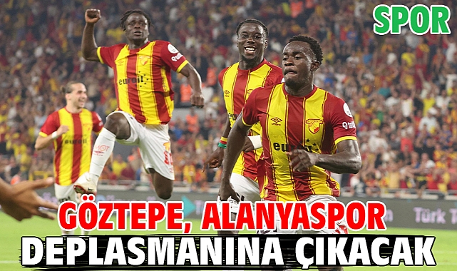 Göztepe, Alanyaspor deplasmanına çıkacak