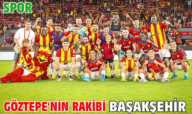 Göztepe'nin rakibi Başakşehir