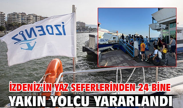 İZDENİZ’in yaz seferlerinden 24 bine yakın yolcu yararlandı