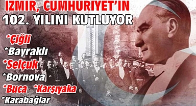 İzmir, Cumhuriyet'in 102. Yılını Kutluyor
