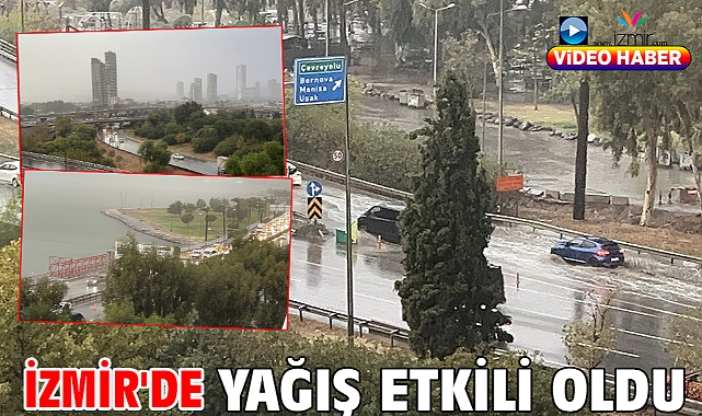 İzmir'de yağış etkili oldu