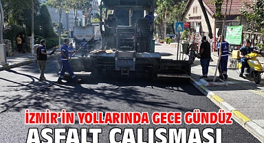 İzmir'in yollarında gece gündüz asfalt çalışması