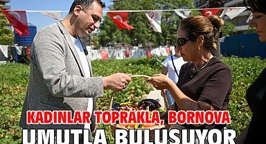Kadınlar toprakla, Bornova umutla buluşuyor