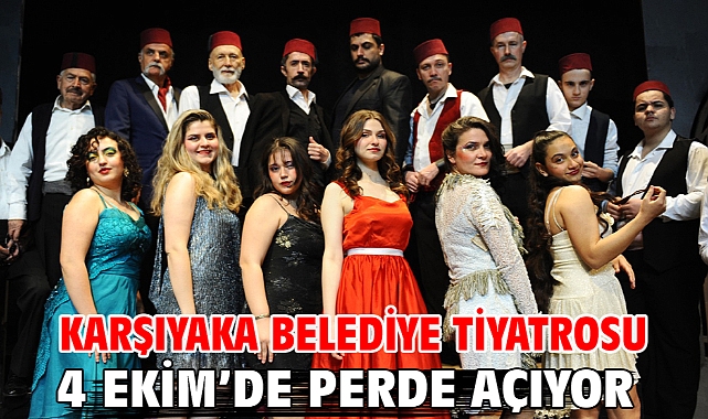 Karşıyaka Belediye Tiyatrosu 4 Ekim’de perde açıyor