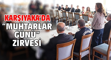 Karşıyaka’da “Muhtarlar Günü” zirvesi!