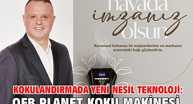 Kokulandırmada Yeni Nesil Teknoloji: OFB Planet Koku Makinesi