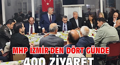 MHP İzmir'den Dört Günde 400 Ziyaret