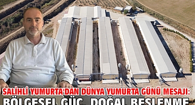 Salihli Yumurta'dan Dünya Yumurta Günü Mesajı: Bölgesel Güç, Doğal Beslenme