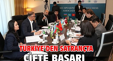  Türkiye’den Satrançta Çifte Başarı 