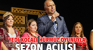 Yedi Kocalı Hürmüz oyunuyla sezon açılışı