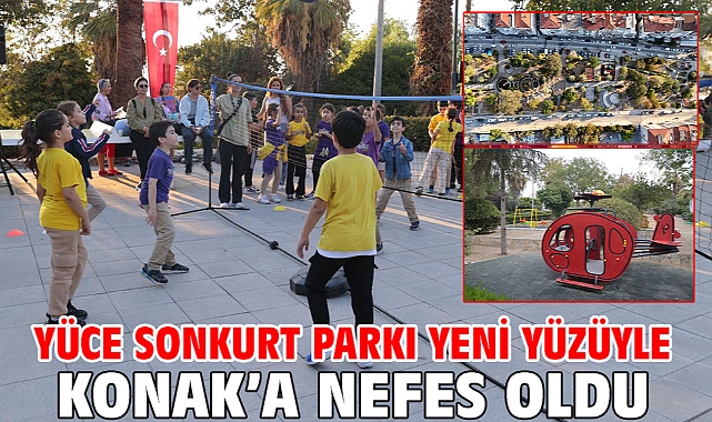 Yüce Sonkurt Parkı yeni yüzüyle Konak’a nefes oldu