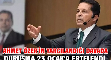 Ahmet Özer'in yargılandığı davada duruşma 23 Ocak'a ertelendi