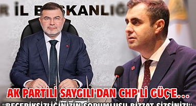 AK Partili Saygılı'dan CHP'li Güç'e… ''Beceriksizliğinizin sorumlusu bizzat sizsiniz!''