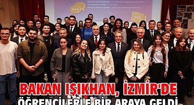 Bakan Işıkhan, İzmir'de öğrencilerle bir araya geldi