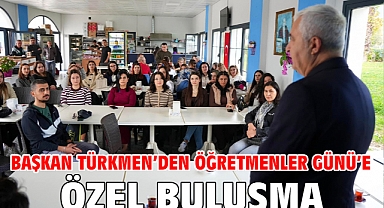 Başkan Türkmen’den Öğretmenler Günü’e Özel Buluşma