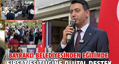 Bayraklı Belediyesinden eğitimde fırsat eşitliğine dijital destek