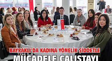 Bayraklı’da Kadına Yönelik Şiddetle Mücadele Çalıştayı