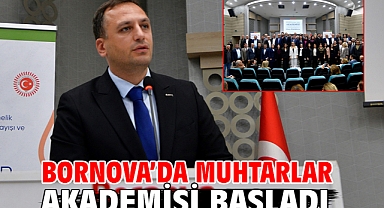 Bornova'da Muhtarlar Akademisi başladı