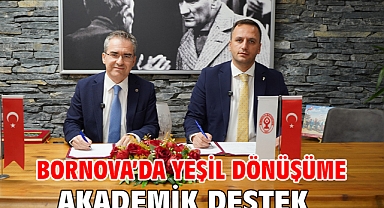 Bornova’da yeşil dönüşüme akademik destek
