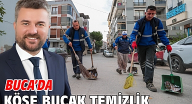 Buca'da köşe bucak temizlik