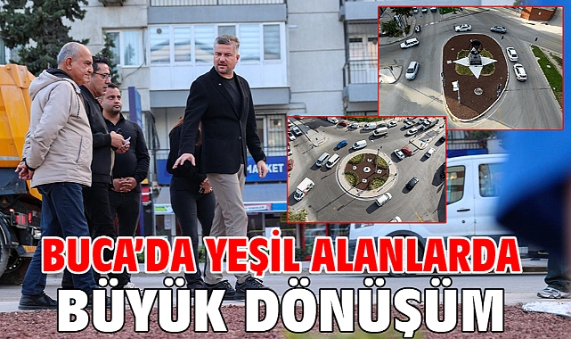 Buca’da yeşil alanlarda büyük dönüşüm