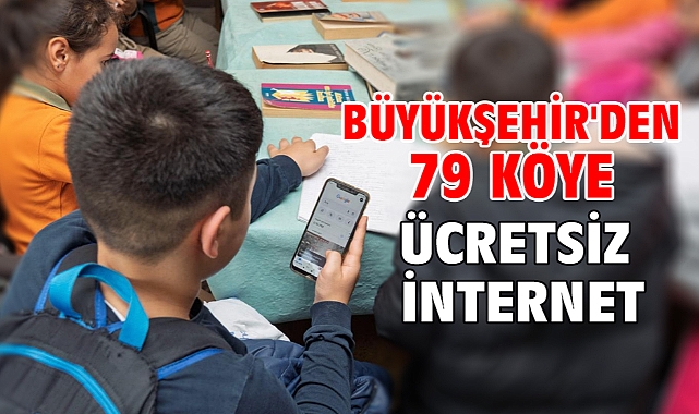 Büyükşehir'den 79 köye ücretsiz internet