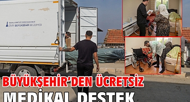 Büyükşehir’den ücretsiz medikal destek