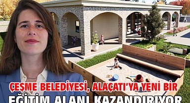 Çeşme Belediyesi, Alaçatı'ya yeni bir eğitim alanı kazandırıyor