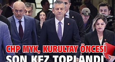 CHP MYK, Kurultay öncesi son kez toplandı