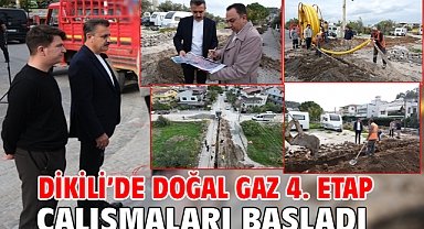 Dikili’de Doğal Gaz 4. Etap Çalışmaları Başladı