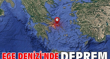 Ege Denizi'nde deprem