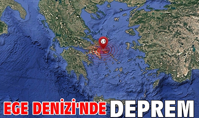 Ege Denizi'nde deprem
