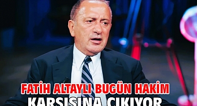 Fatih Altaylı bugün hakim karşısına çıkıyor