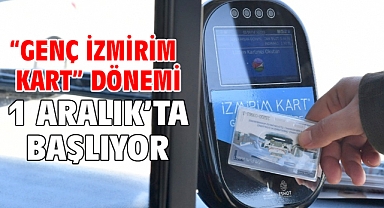 “Genç İzmirim Kart” dönemi 1 Aralık’ta başlıyor