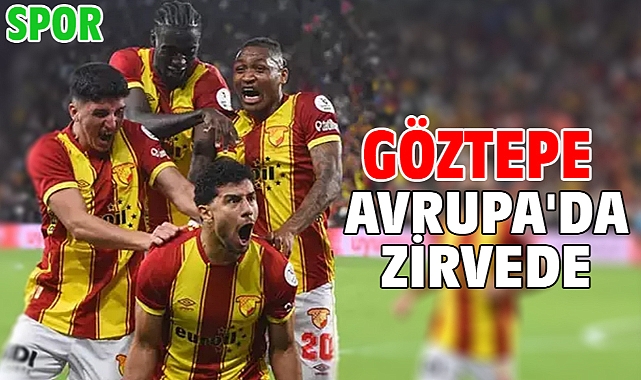 Göztepe Avrupa'da zirvede