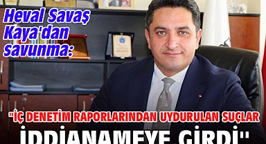 Heval Savaş Kaya'dan savunma: