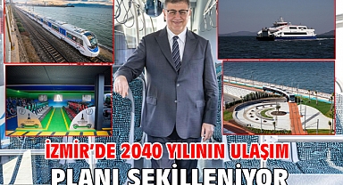 İzmir'de 2040 yılının ulaşım planı şekilleniyor